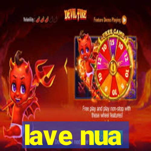 lave nua